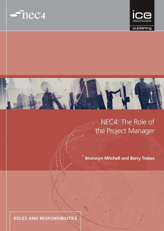 NEC4: The Role of the Project Manager (Roles and Responsibilities)