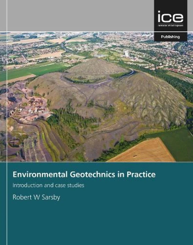 Environmental Geotechnics in Practice: Introduction and case studies