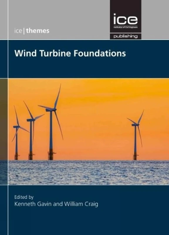 Wind Turbine Foundations: 3 (ICE Themes)