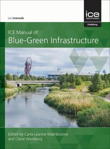 ICE Manual of Blue-Green Infrastructure (ICE Manuals)