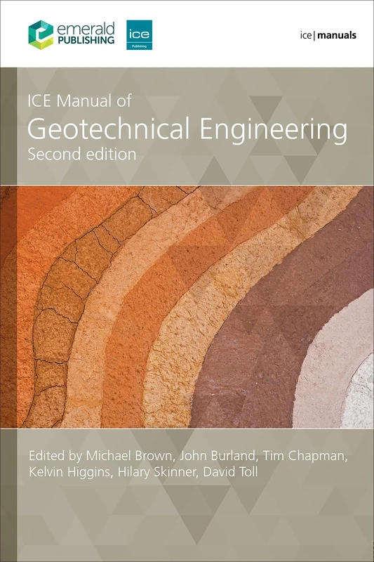 ICE Manual of Geotechnical Engineering, (2-volume set): Geotechnical Engineering Principles, Problematic Soils and Site Investigation / Geotechnical Design, Construction and Verification