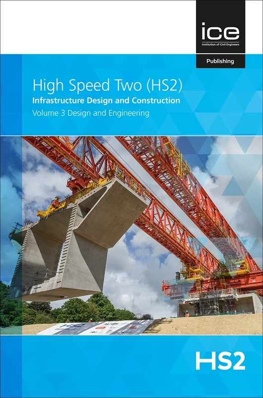 Design and Engineering, Volume 3: Infrastructure Design and Construction; Design and Engineering (High Speed Two (HS2): Infrastructure Design and Construction)