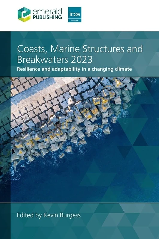 Coasts, Marine Structures and Breakwaters 2023: Resilience and adaptability in a changing climate: 1-2