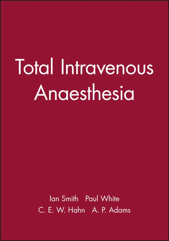Total Intravenous Anaesthesia (Principles and Practice Series)