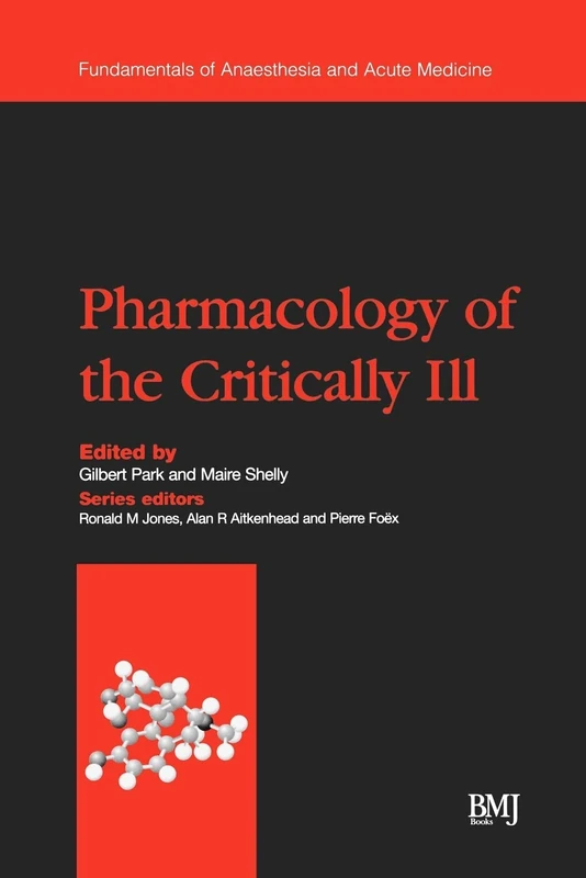 Pharmacology of the Critically Ill: 3 (Fundamentals of Anaesthesia and Acute Medicine)