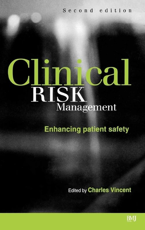 Clinical Risk Management: Enhancing Patient Safety