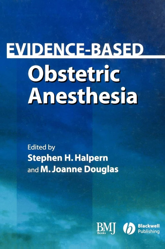 Evidence-Based Obstetric Anesthesia: 35 (Evidence-Based Medicine)