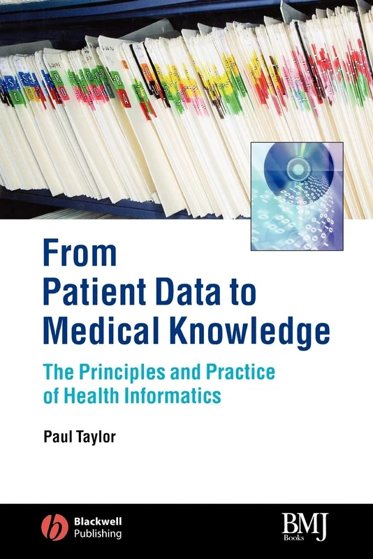 From Patient Data to Medical Knowledge: The Principles and Practice of Healthy Informatics