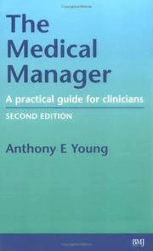 Medical Manager: A Practical Guide for Clinicians