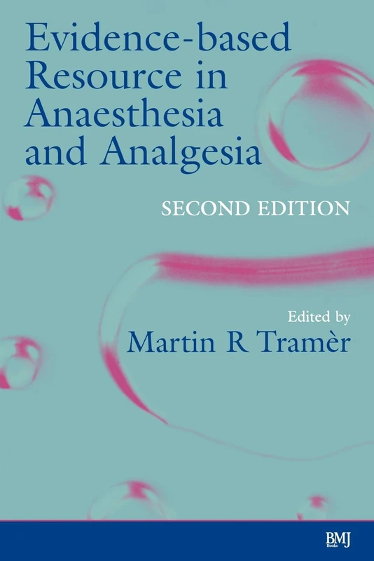 Evidence-based Resource in Anaesthesia and Analgesia Second Edtion (Evidence-Based Medicine)
