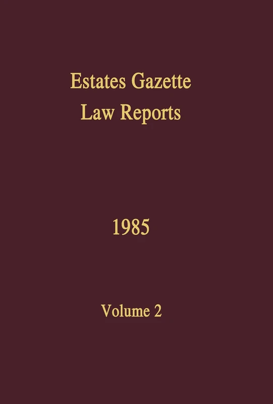 EGLR 1985: 2 (Estates Gazette Law Reports)