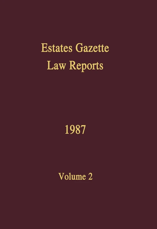 EGLR 1987: 2 (Estates Gazette Law Reports)