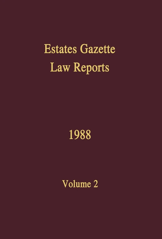 Estates Gazette EGLR 1988: 2 - Law Reports by Routledge