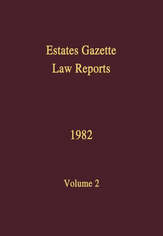 Estates Gazette EGLR 1982: 2 - Law Reports Book