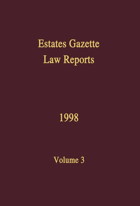 Estates Gazette EGLR 1998: 3 Law Reports - Routledge