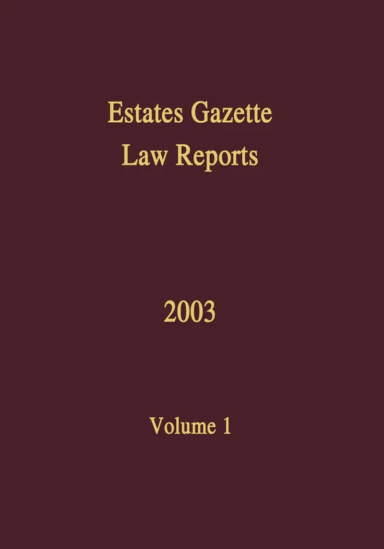EGLR 2003: 1 (Estates Gazette Law Reports)