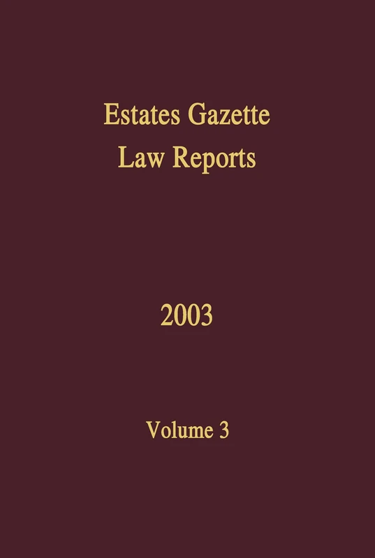 EGLR 2003: 3 (Estates Gazette Law Reports)