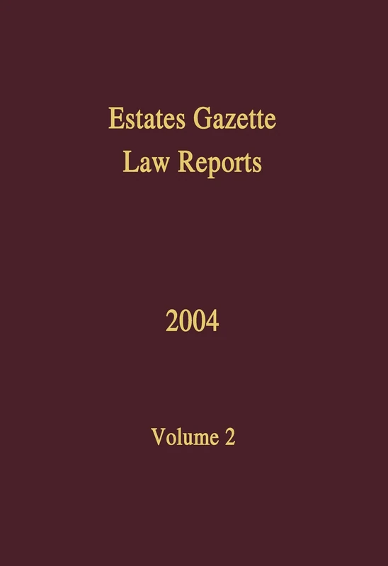 EGLR 2004: 2 (Estates Gazette Law Reports)