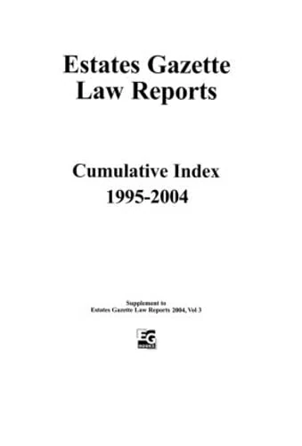 EGLR 2004 Cumulative Index (Estates Gazette Law Reports)