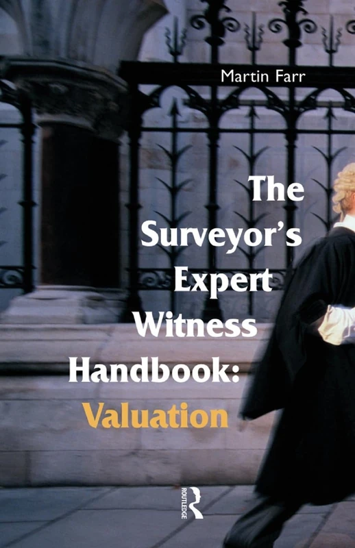 The Surveyors' Expert Witness Handbook: Valuation