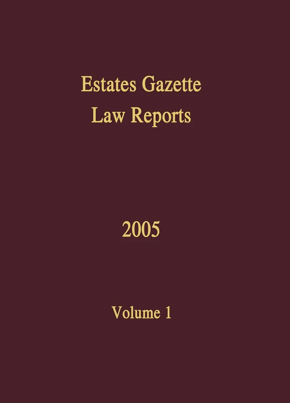 EGLR 2005: 1 (Estates Gazette Law Reports)