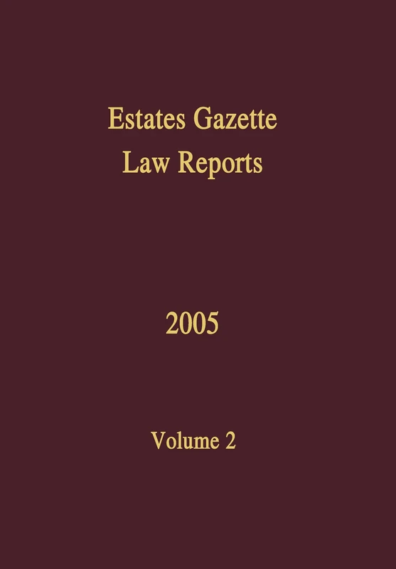 EGLR 2005: 2 (Estates Gazette Law Reports)
