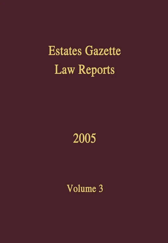 EGLR 2005: 3 (Estates Gazette Law Reports)