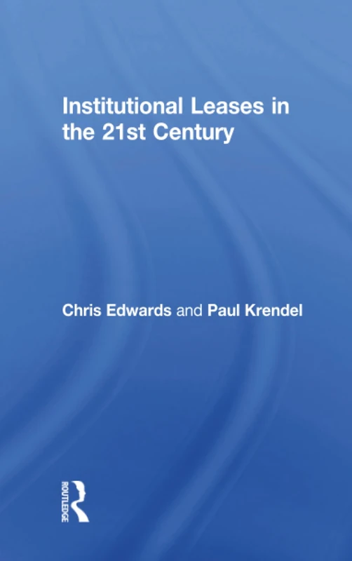 Institutional Leases in the 21st Century