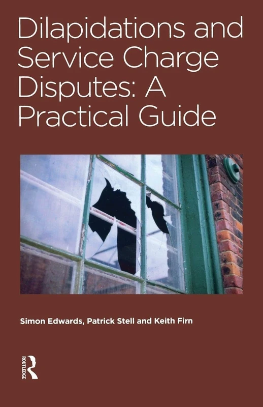 Dilapidations and Service Charge Disputes: A Practical Guide