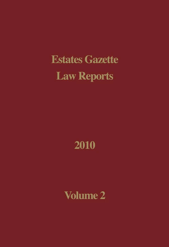 EGLR 2010 Volume 2 (Estates Gazette Law Reports)