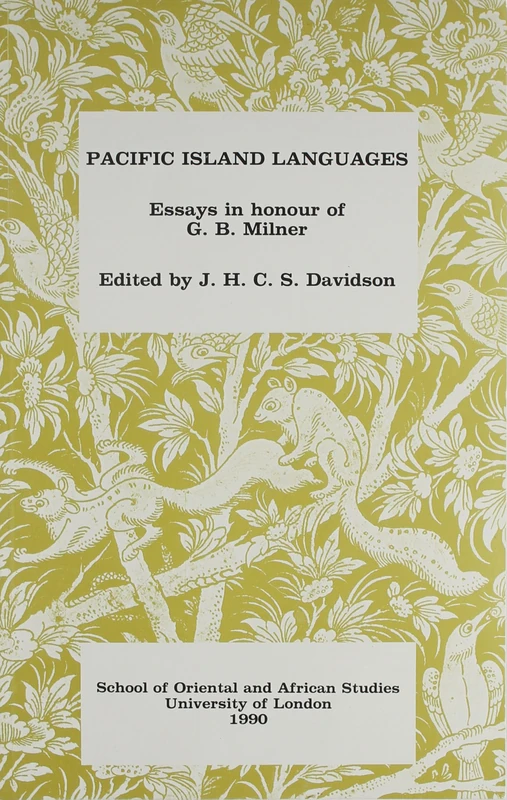 Pacific Island Languages: Essays in Honour of G. B. Milner
