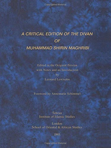 A Critical Edition of the Divan of Muhammad Shirin Maghribi