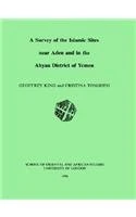 A Survey of the Islamic Sites Near Aden and in the Abyan District of Yemen