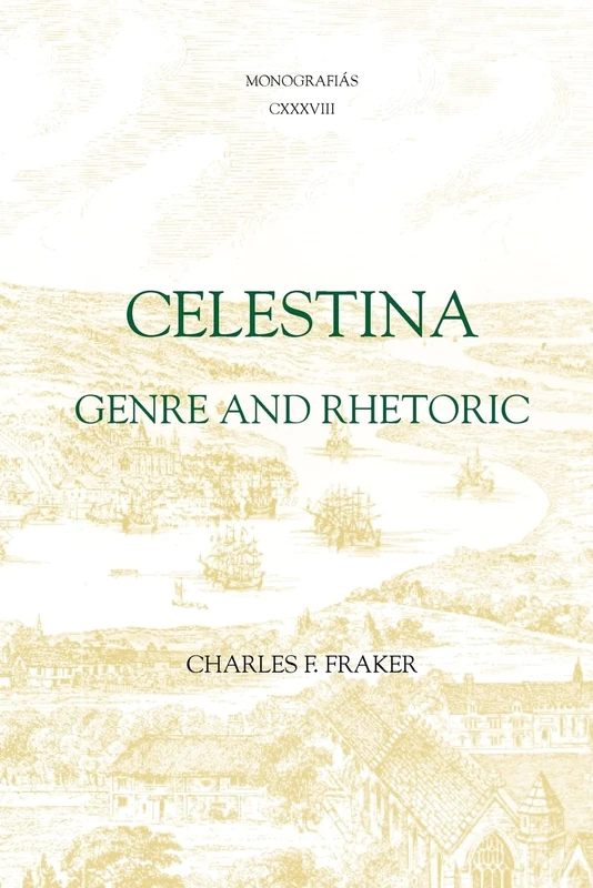 Celestina: Genre and Rhetoric