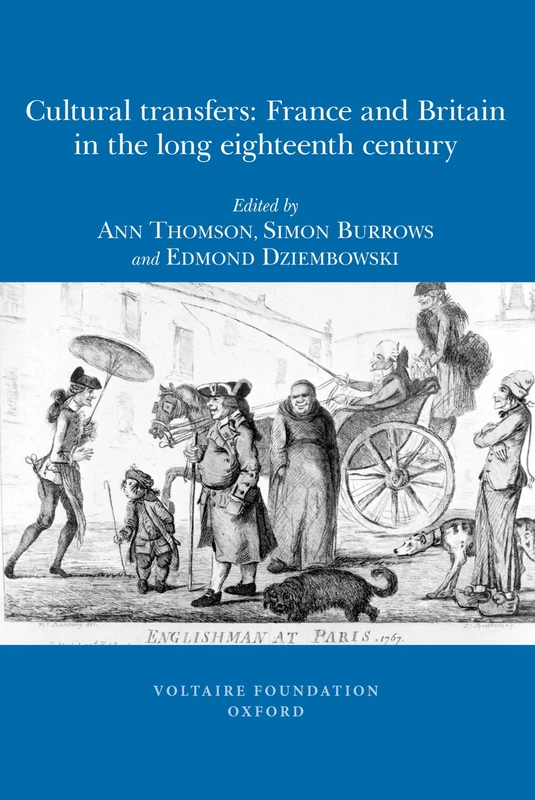 Cultural Transfers: France and Britain in the Long Eighteenth Century (SVEC, April 2010): 2010:04