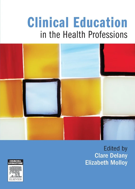 Clinical Education in the Health Professions: An Educator's Guide