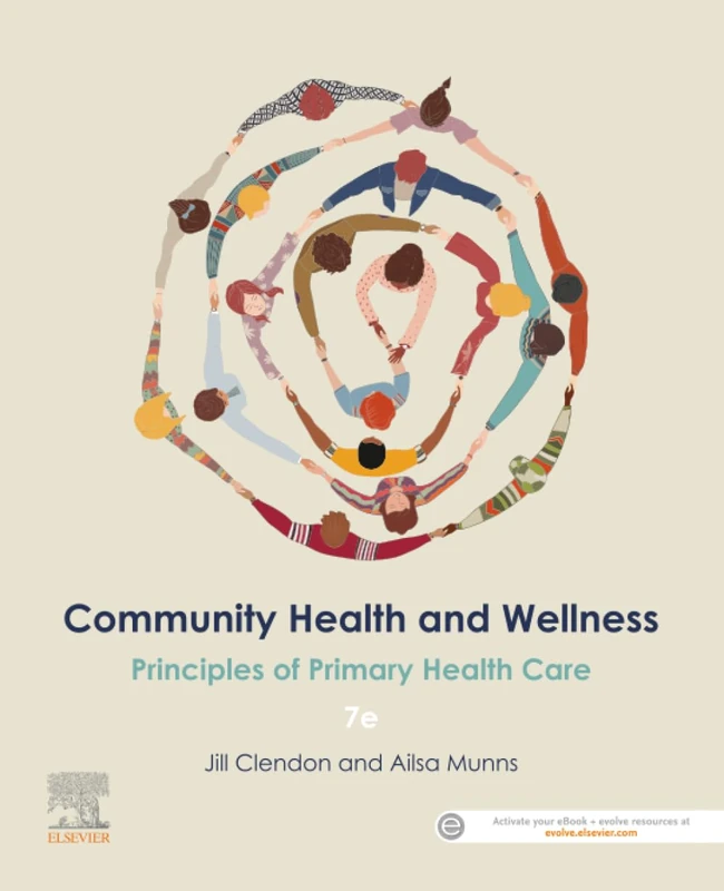 Community Health and Wellness: Principles of Primary Health Care 7E