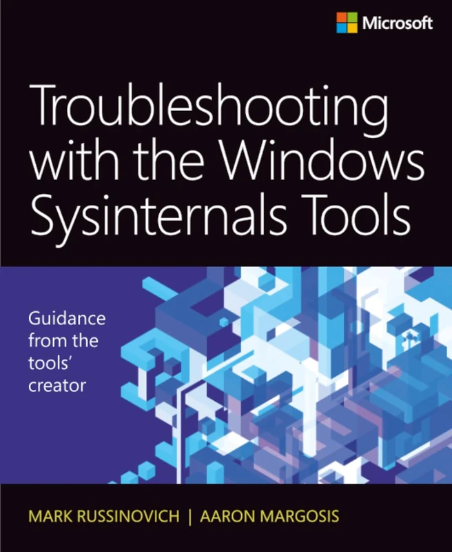 Troubleshooting with the Windows Sysinternals Tools (IT Best Practices - Microsoft Press)