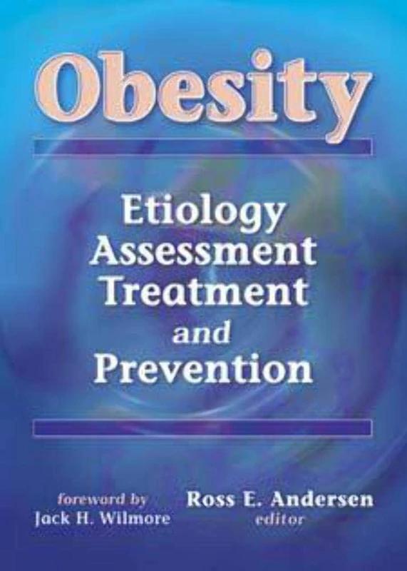 Obesity: Etiology, Assessment, Treatment, and Prevention
