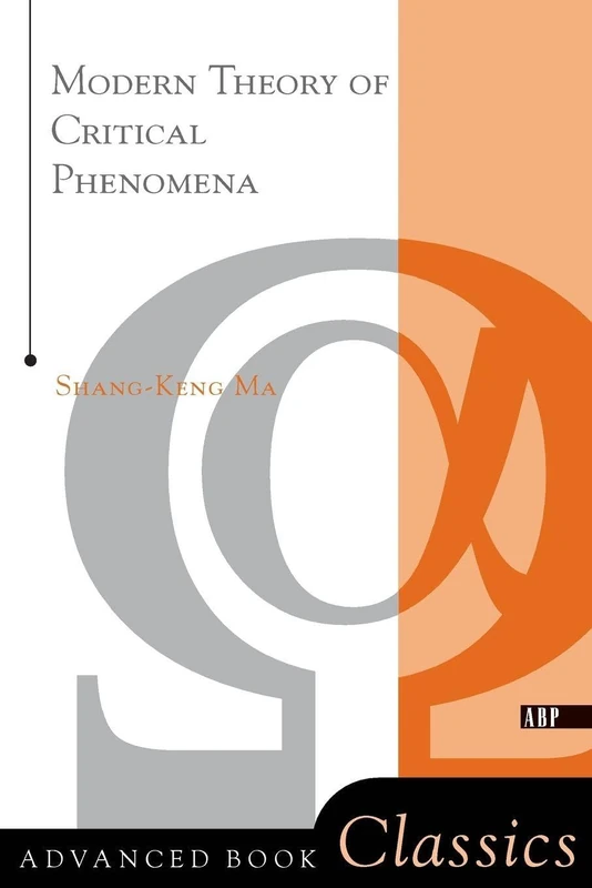 Modern Theory Of Critical Phenomena (Advanced Book Classics)
