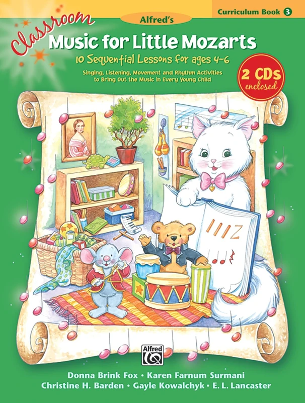 Classroom Music for Little Mozarts -- Curriculum Book & CD, Bk 3: 10 Sequential Lessons for Ages 4-6 (Book & 2 CDs): Curr. Bk 3