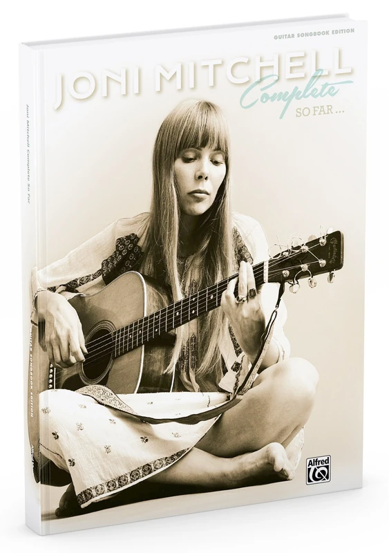 Joni Mitchell -- Complete So Far: Guitar TAB: Guitar Songbook Edition