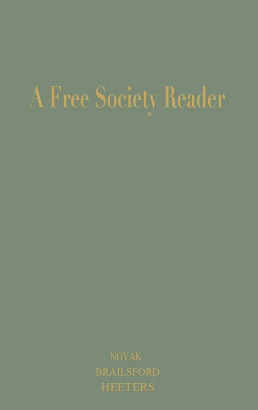 A Free Society Reader: Principles for the New Millennium (Religion, Politics & Society in the New Millennium)