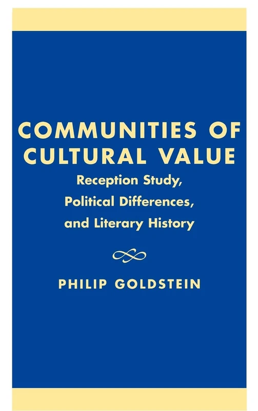 Communities of Cultural Value: Reception Study, Political Differences, and Literary History