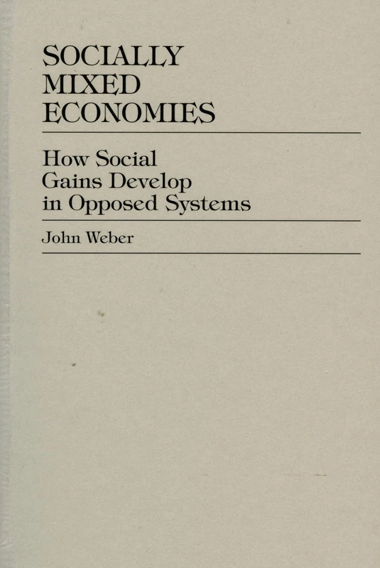 Socially Mixed Economies: How Social Gains Develop in Opposed Systems