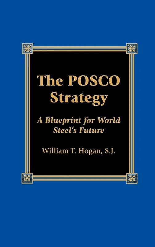 The Posco Strategy: A Blueprint for World Steel's Future (The Reynolds Series in Sociology) - Image 1