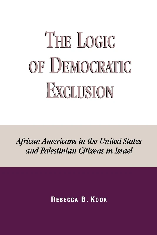 The Logic of Democratic Exclusion: African Americans in the United States and Palestinian Citizens in Israel - Image 1