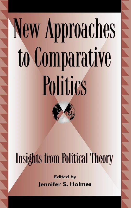 New Approaches to Comparative Politics: Insights from Political Theory (Global Encounters: Studies in Comparative Political Theory) - Image 1