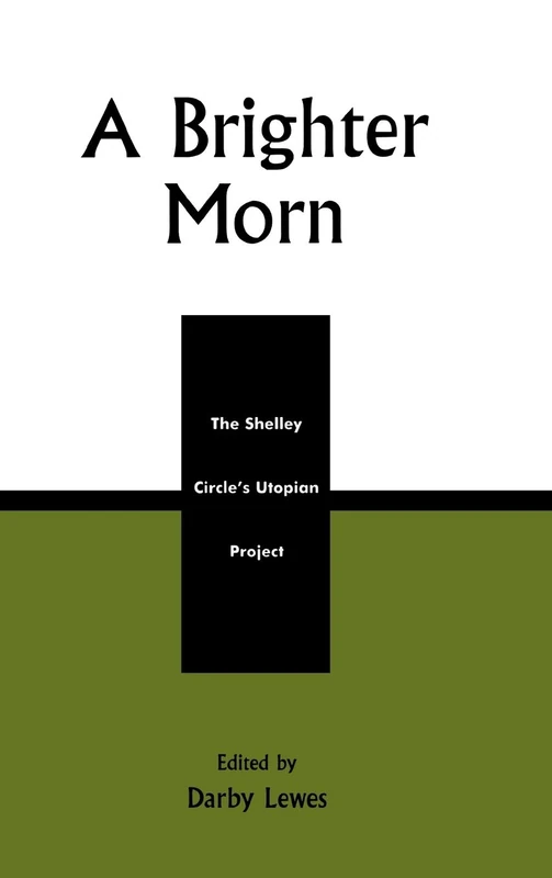 A Brighter Morn: The Shelley Circle's Utopian Project - Image 1