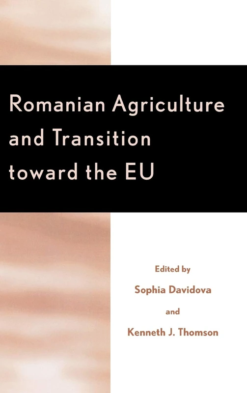 Romanian Agriculture and Transition Toward the EU (Rural Economies in Transition)